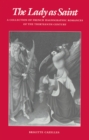 The Lady as Saint : A Collection of French Hagiographic Romances of the Thirteenth Century - eBook