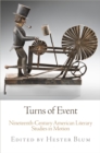 Turns of Event : Nineteenth-Century American Literary Studies in Motion - eBook