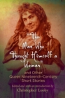 "The Man Who Thought Himself a Woman" and Other Queer Nineteenth-Century Short Stories - eBook