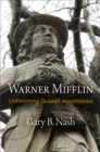 Warner Mifflin : Unflinching Quaker Abolitionist - eBook