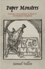 Paper Monsters : Persona and Literary Culture in Elizabethan England - eBook