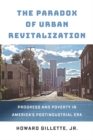 The Paradox of Urban Revitalization : Progress and Poverty in America's Postindustrial Era - eBook