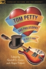 Tom Petty and Philosophy : We Need to Know - eBook