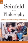 Seinfeld and Philosophy : A Book about Everything and Nothing - eBook
