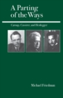 A Parting of the Ways : Carnap, Cassirer, and Heidegger - eBook