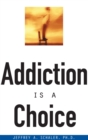 Addiction Is a Choice - eBook