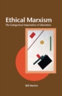 Ethical Marxism : The Categorical Imperative of Liberation - eBook