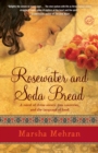 Rosewater and Soda Bread : A Novel - Book