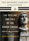 Decline and Fall of the Roman Empire: The Modern Library Collection (Complete and Unabridged) - eBook