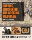 Complete Guide to Hunting, Butchering, and Cooking Wild Game - eBook
