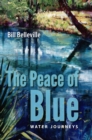 The Peace of Blue : Water Journeys - eBook
