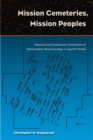 Mission Cemeteries, Mission Peoples : Historical and Evolutionary Dimensions of Intracemetary Bioarchaeolgy in Spanish Florida - eBook