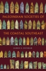Paleoindian Societies of the Coastal Southeast - eBook