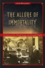 The Allure of Immortality : An American Cult, a Florida Swamp, and a Renegade Prophet - eBook