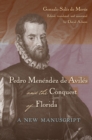 Pedro Menendez de Aviles and the Conquest of Florida : A New Manuscript - eBook