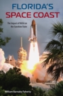 Florida's Space Coast : The Impact of NASA on the Sunshine State - eBook