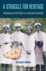 A Struggle for Heritage : Archaeology and Civil Rights in a Long Island Community - eBook