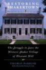 Restoring Shakertown : The Struggle to Save the Historic Shaker Village of Pleasant Hill - eBook