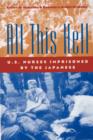 All This Hell : U.S. Nurses Imprisoned by the Japanese - eBook