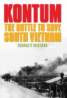 Kontum : The Battle to Save South Vietnam - eBook