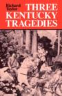 Three Kentucky Tragedies - eBook