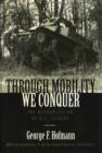Through Mobility We Conquer : The Mechanization of U.S. Cavalry - eBook