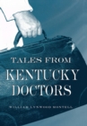 Tales from Kentucky Doctors - eBook