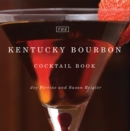 The Kentucky Bourbon Cocktail Book - eBook