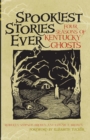 Spookiest Stories Ever : Four Seasons of Kentucky Ghosts - eBook