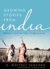 Growing Stories from India : Religion and the Fate of Agriculture - eBook