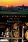 Kentucky Bourbon Country : The Essential Travel Guide - eBook