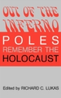 Out of the Inferno : Poles Remember the Holocaust - eBook