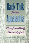 Back Talk from Appalachia : Confronting Stereotypes - eBook