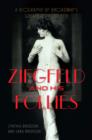 Ziegfeld and His Follies : A Biography of Broadway's Greatest Producer - eBook