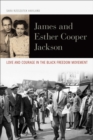 James and Esther Cooper Jackson : Love and Courage in the Black Freedom Movement - eBook