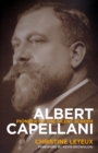 Albert Capellani : Pioneer of the Silent Screen - eBook