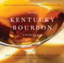 More Kentucky Bourbon Cocktails - eBook