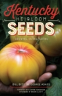 Kentucky Heirloom Seeds : Growing, Eating, Saving - eBook