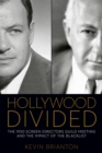 Hollywood Divided : The 1950 Screen Directors Guild Meeting and the Impact of the Blacklist - eBook