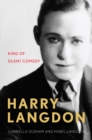 Harry Langdon : King of Silent Comedy - eBook