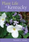 Plant Life of Kentucky : An Illustrated Guide to the Vascular Flora - eBook