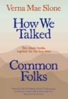How We Talked and Common Folks - eBook