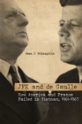 JFK and de Gaulle : How America and France Failed in Vietnam, 1961-1963 - eBook