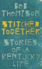 Stitched Together : Stories of a Kentucky Life - Book