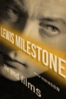 Lewis Milestone : Life and Films - eBook