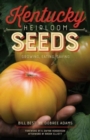 Kentucky Heirloom Seeds : Growing, Eating, Saving - Book