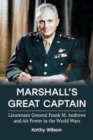 Marshall's Great Captain : Lieutenant General Frank M. Andrews and Air Power in the World Wars - Book