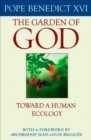 The Garden of God : Toward a Human Ecology - eBook