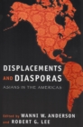 Displacements and Diasporas : Asians in the Americas - eBook