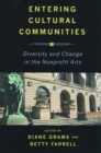 Entering Cultural Communities : Diversity and Change in the Nonprofit Arts - eBook